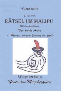 Rätsel um Malipu 3. Teil - Wilma Burk - E-Book