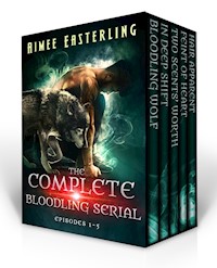 The Complete Bloodling Serial - Aimee Easterling - E-Book
