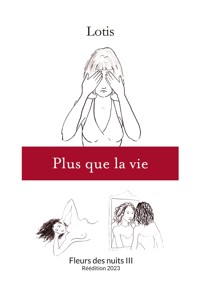 Plus que la vie - Lotis - E-Book