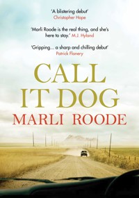 Call It Dog - Marli Roode - E-Book