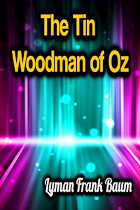 The Tin Woodman of Oz - Lyman Frank Baum - E-Book