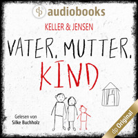 Vater, Mutter, Kind (Ungekürzt) - Ivonne Keller - Hörbuch
