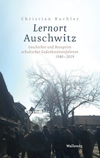 Lernort Auschwitz - Christian Küchler - E-Book
