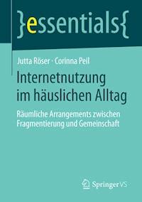 Internetnutzung im häuslichen Alltag - Jutta Röser - E-Book