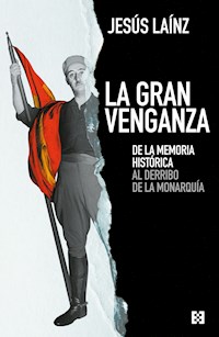 La gran venganza - Jesús Laínz - E-Book