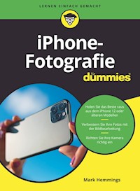iPhone-Fotografie für Dummies - Mark Hemmings - E-Book