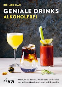 Geniale Drinks alkoholfrei - Richard Man - E-Book