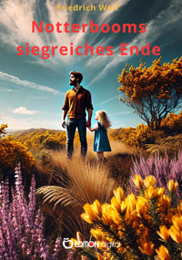 Notterbooms siegreiches Ende - Wolf Friedrich - E-Book