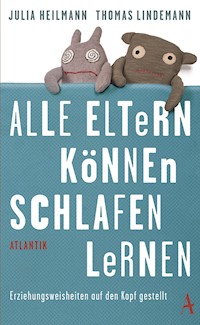 Alle Eltern können schlafen lernen - Julia Heilmann - E-Book