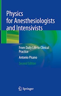 Physics for Anesthesiologists and Intensivists - Antonio Pisano - E-Book