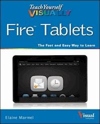 Teach Yourself VISUALLY Fire Tablets - Elaine Marmel - E-Book