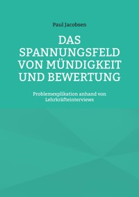 Das Spannungsfeld von Mündigkeit und Bewertung - Paul Jacobsen - E-Book