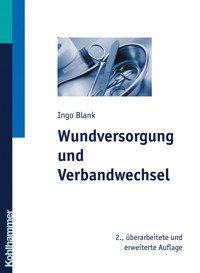 Wundversorgung und Verbandwechsel - Ingo Blank - E-Book