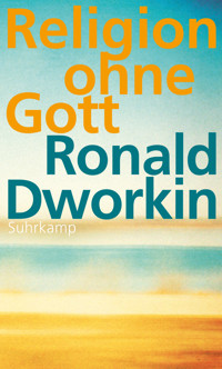 Religion ohne Gott - Ronald Dworkin - E-Book