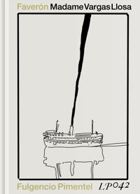 Madame Vargas Llosa - Gustavo Faverón - E-Book