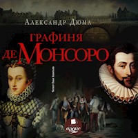 Графиня де Монсоро - Александр Дюма - Hörbuch