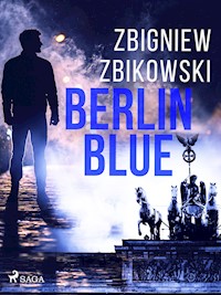 Berlin Blue - Zbigniew Zbikowski - E-Book
