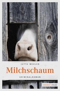 Milchschaum - Jutta Mehler - E-Book