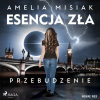 Esencja zła. Przebudzenie - Amelia Misiak - Hörbuch