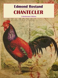 Chantecler - Edmond Rostand - E-Book