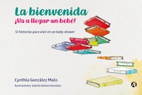La bienvenida - Cynthia González Malo - E-Book