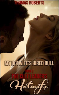 My Hotwife's Hired Bull - Thomas Roberts - E-Book