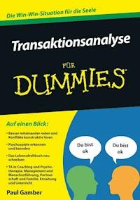 Transaktionsanalyse für Dummies - Paul Gamber - E-Book