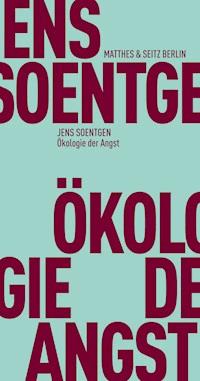 Ökologie der Angst - Soentgen Jens - E-Book