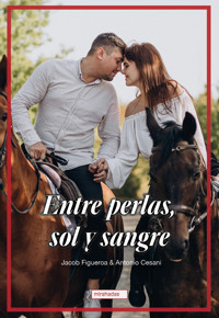 Entre perlas, sol y sangre - Jacob Figueroa - E-Book