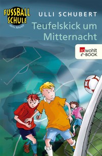Teufelskick um Mitternacht - Ulli Schubert - E-Book