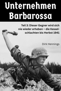 Unternehmen Barbarossa 3 - Dirk Hennings - E-Book
