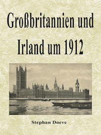Großbritannien und Irland um 1912 - Stephan Doeve - E-Book