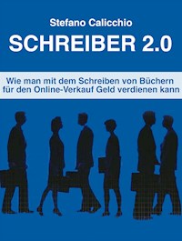Schreiber 2.0 - Stefano Calicchio - E-Book