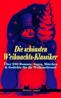 Die schönsten Weihnachts-Klassiker zur schönsten Zeit des Jahres - Charles Dickens - E-Book