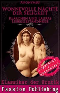 Klassiker der Erotik 48: Klärchen und Lauras Liebesgeständnisse - Anonymus - E-Book
