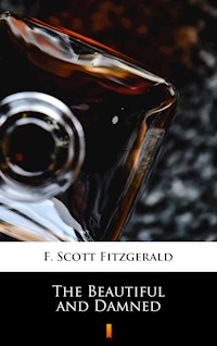 The Beautiful and Damned - F.Scott Fitzgerald - E-Book