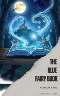 The Blue Fairy Book - Andrew Lang - E-Book