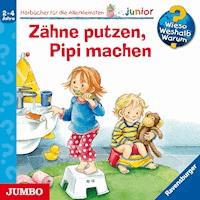Zähne putzen, Pipi machen [Wieso? Weshalb? Warum? JUNIOR Folge 52] - Susanne Szesny - Hörbuch
