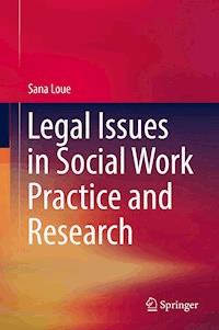 Legal Issues in Social Work Practice and Research - Sana Loue - E-Book