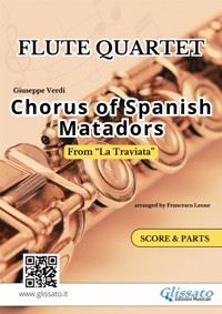 Flute Quartet "Chorus of Spanish Matadors" score & parts - Giuseppe Verdi - E-Book