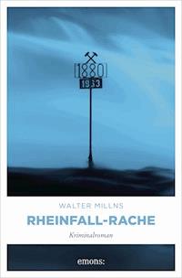 Rheinfall-Rache - Walter Millns - E-Book