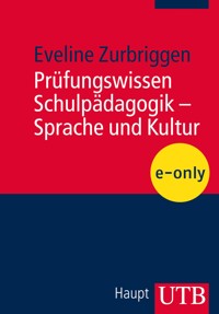 Prüfungswissen Schulpädagogik - Sprache und Kultur - Eveline Zurbriggen - E-Book