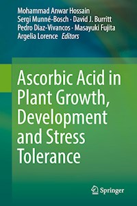 Ascorbic Acid in Plant Growth, Development and Stress Tolerance - - E-Book