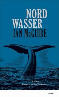Nordwasser - Ian McGuire - E-Book