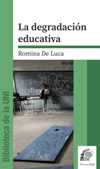 La degradación educativa - Romina De Luca - E-Book