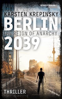 Berlin 2039 - Karsten Krepinsky - E-Book