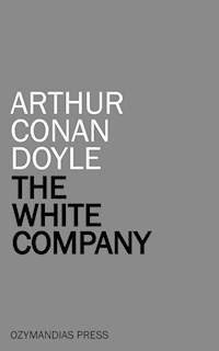The White Company - Arthur Conan Doyle - E-Book