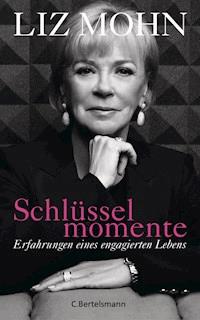 Schlüsselmomente - Liz Mohn - E-Book