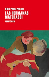 Las hermanas Materassi - Aldo Palazzeschi - E-Book