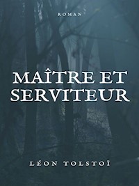Maître et Serviteur - Léon Tolstoï - E-Book